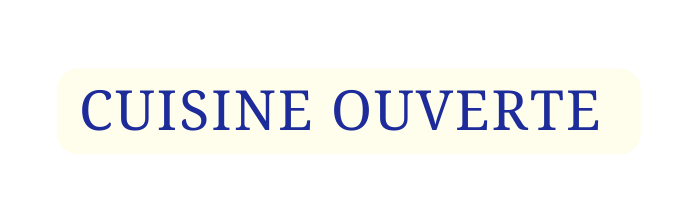 CUISINE OUVERTE