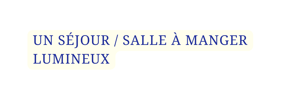 UN SÉJOUR SALLE À MANGER LUMINEUX