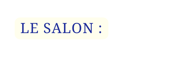 LE SALON